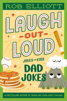 Laugh-Out-Loud Jokes for Kids: Dad Jokes