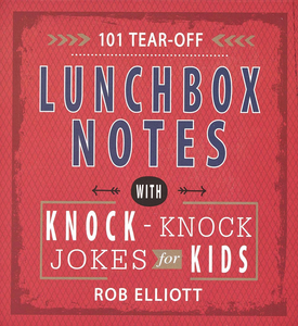 101 Lunchbox Notes with Knock-Knock Jokes for Kids